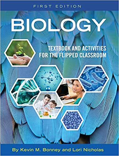 Biology Textbook and Activities for the Flipped Classroom by Kevin M Bonney 