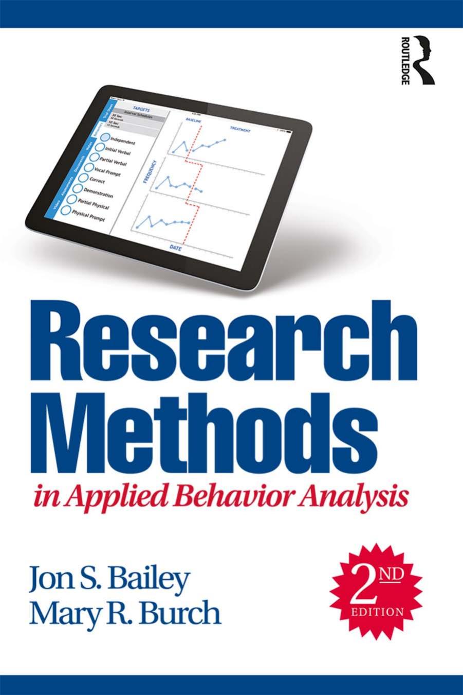 Research Methods in Applied Behavior Analysis  2nd Edition by Jon S. Bailey  , Mary R. Burch 