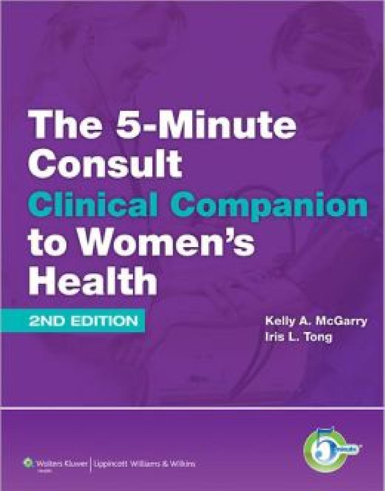 5-Minute Consult Clinical Companion to Women s Health by Kelly A. McGarry MD 