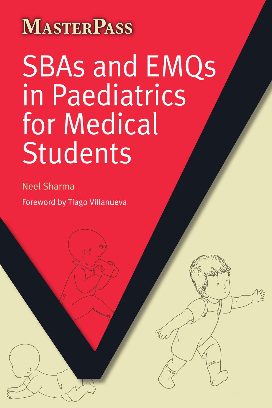 SBAs and EMQs in Paediatrics for Medical Students (MasterPass) 1st Edition by  Neel Sharma