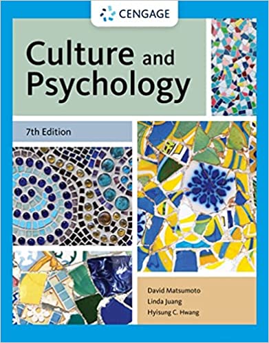 Culture and Psychology 7th Edition  by David Matsumoto , Linda Juang , Hyisung C. Hwang 