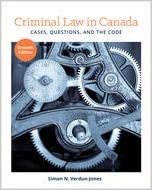 Criminal Law in Canada Cases, Questions, and the Code 7th Canadian Edition  by Simon Verdun-Jones 