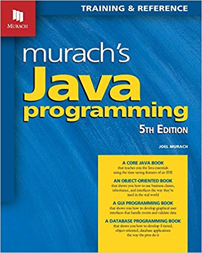 Murach's Java Pragramming, 5th Edition by Joel Murach , Anne Boehm , Mary Delamater 