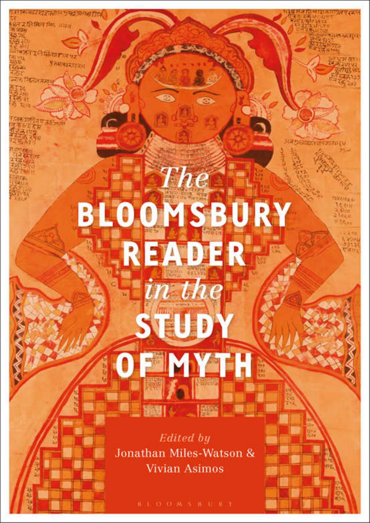 Bloomsbury Reader in the Study of Myth 1st Edition by Jonathan Miles-Watson,  Vivian Asimos