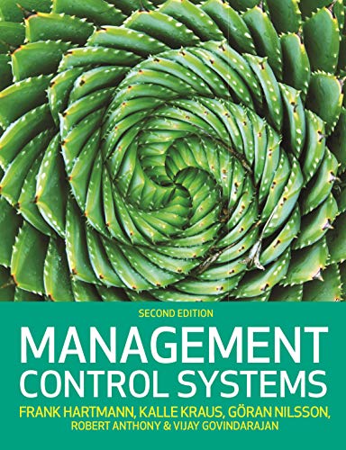 Management Control Systems, 2nd EUROPEAN EDITION by Frank Hartmann , Kalle Kraus , Göran Nilsson , Robert Anthony 