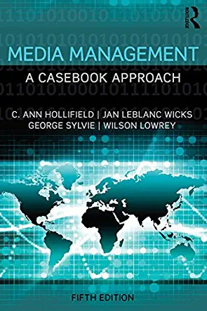 Media Management: A Casebook Approach 5th Edition