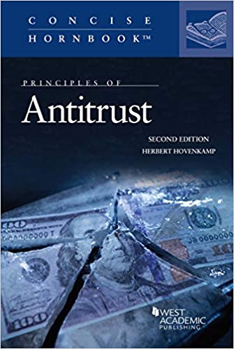 Principles of Antitrust (Concise Hornbook Series) 2nd Edition by Herbert Hovenkamp