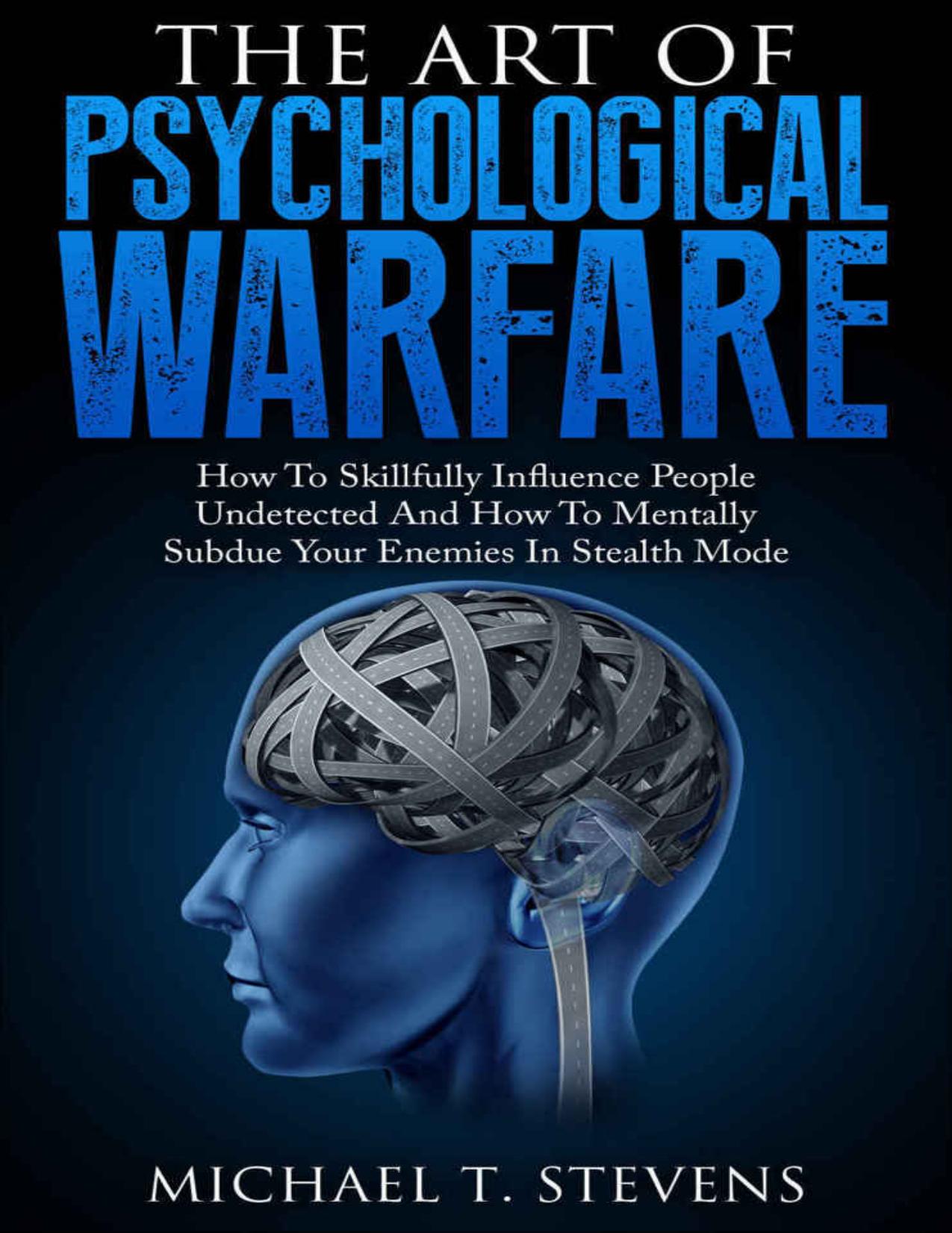 Art Of Psychological Warfare, The - T. Stevens, Michael