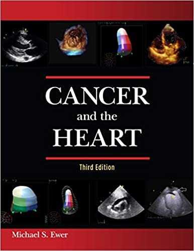 Cancer and the Heart, 3rd Edition by Michael S. Ewer 