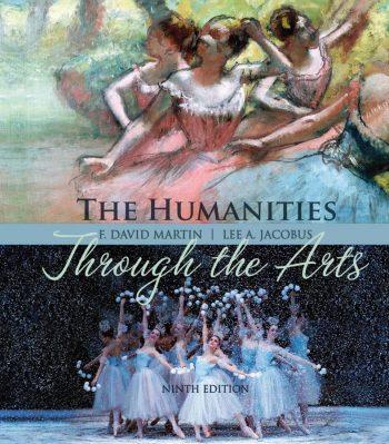 The Humanities Through the Arts 9th 9E by F. David Martin 