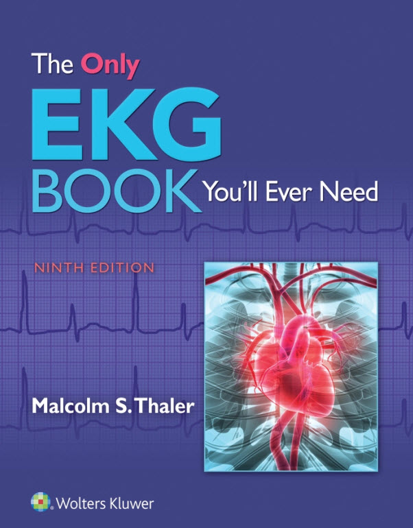 The Only EKG Book You'll Ever Need, Ninth Edition
