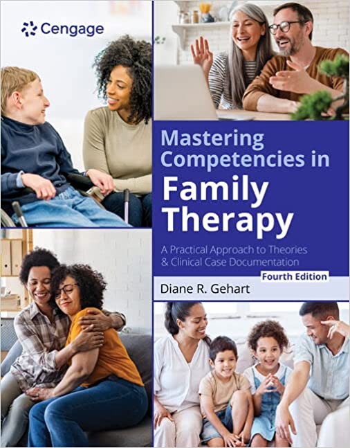Mastering Competencies in Family Therapy A Practical Approach Fourth Edition by Diane R. Gehart 