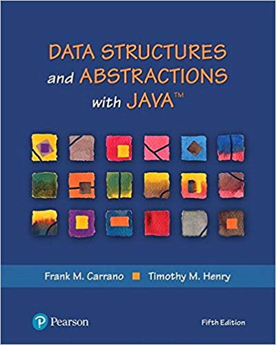 Test Bank for Data Structures and Abstractions with Java, 5th Edition by Frank M. Carrano , Timothy M. Henry 