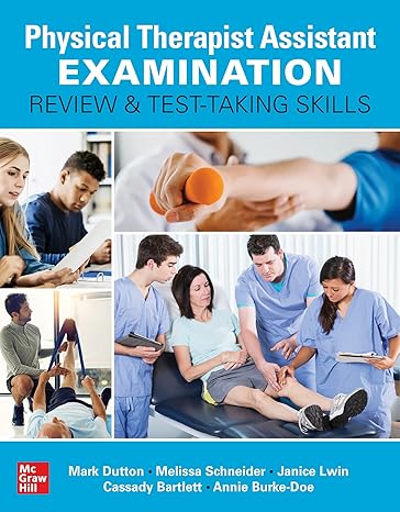 Physical Therapist Assistant Examination Review and Test-Taking Skills by Mark Dutton , Melissa Scheider