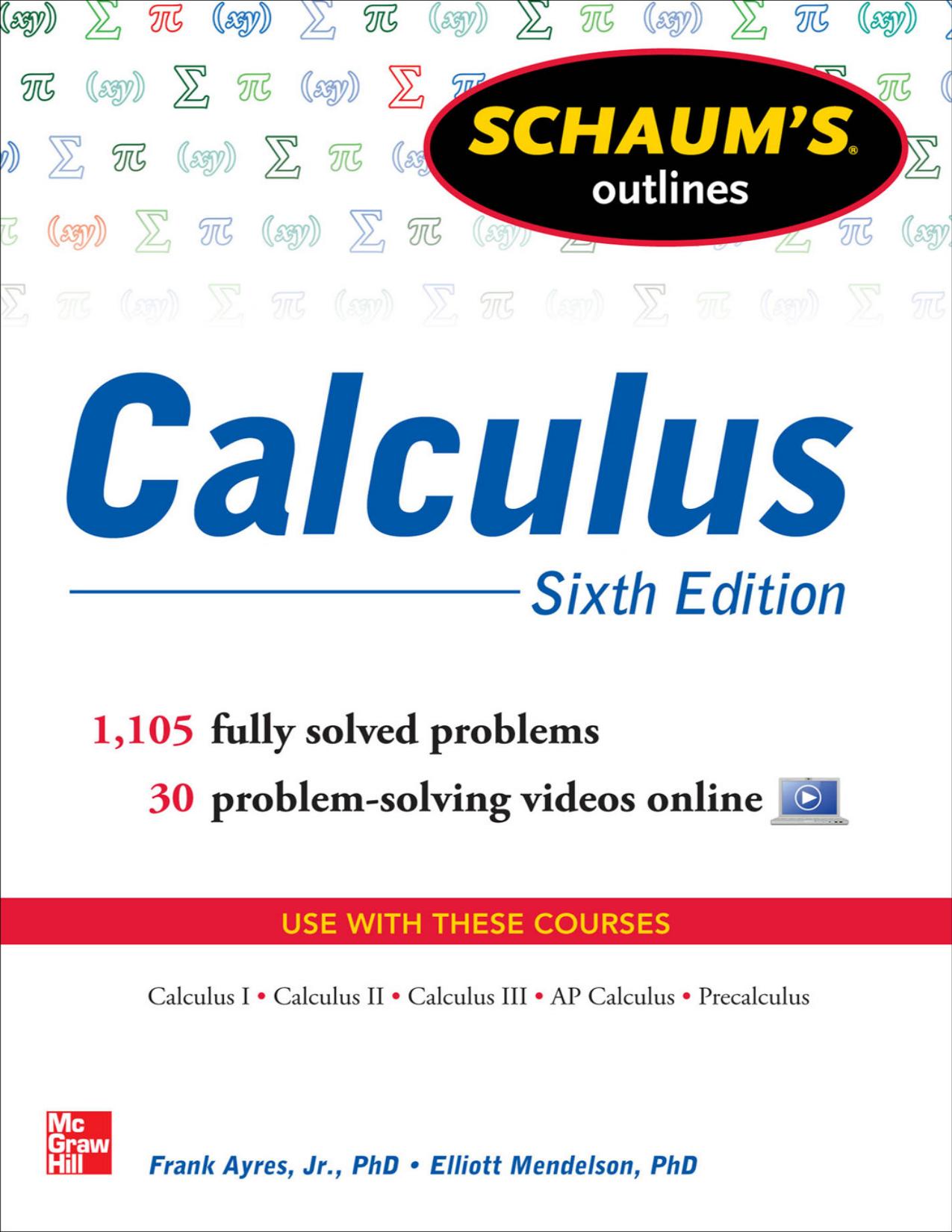 Schaum s Outline of Calculus: 1,105 Solved Problems + 30 Videos (Schaum's Outlines) 6th Edition by Frank Ayres