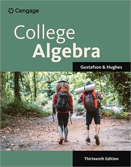 College Algebra 13th Edition  by R. David Gustafson , Jeff Hughes 
