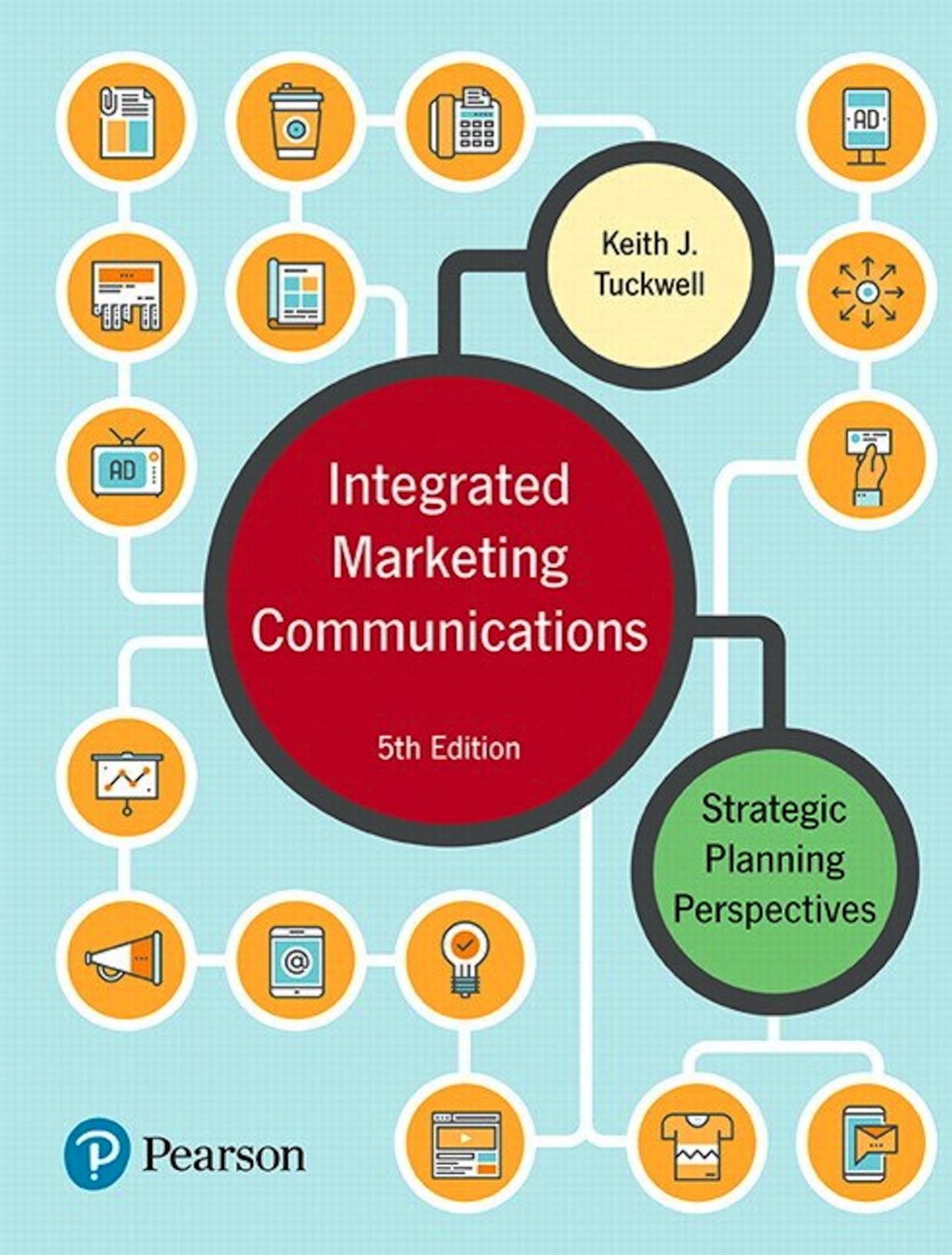 Integrated Marketing Communications Strategic Planning 5th Edition by Keith Tuckwell