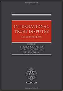 International Trust Disputes 2nd Edition by Steven Kempster , Morven McMillan