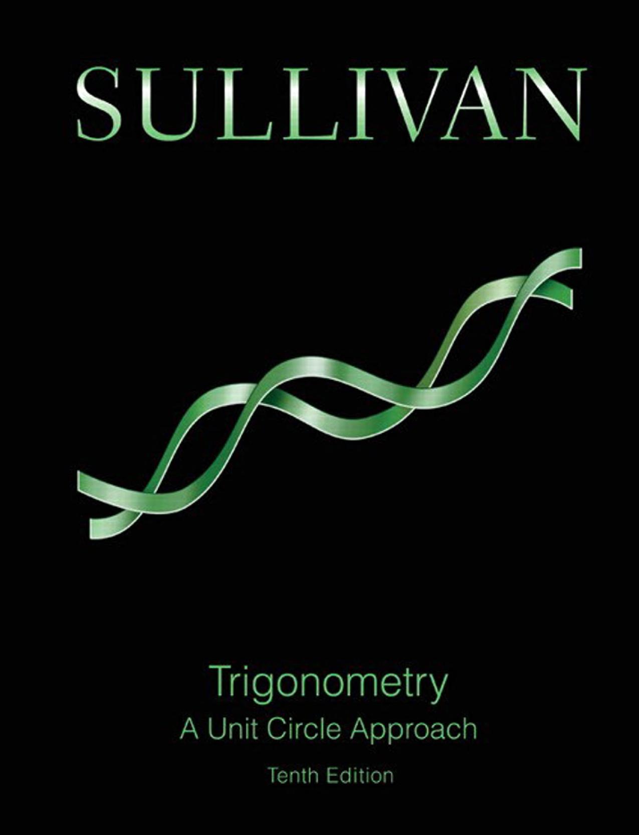 Trigonometry A Unit Circle Approach 10th Edition by Michael Sullivan
