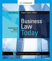 Business Law Today, Comprehensive 12th Edition by Roger LeRoy Miller