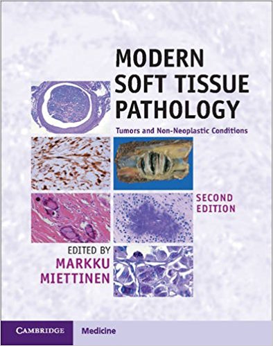 Modern Soft Tissue Pathology: Tumors and Non-Neoplastic Conditions 2nd Edition by Markku Miettinen 
