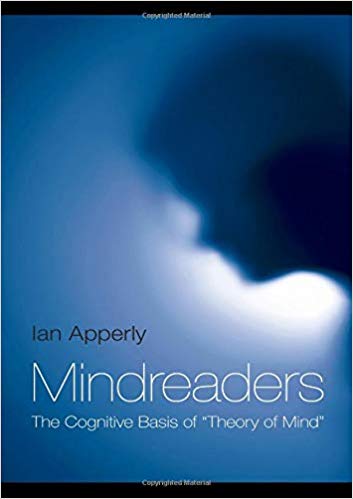  Mindreaders: The Cognitive Basis of "Theory of Mind" 1st Edition by Ian Apperly 