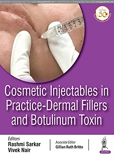 Cosmetic Injectables In Practice - Dermal Fillers And Botulinum by Rashmi Sarkar , Vivek Nair 
