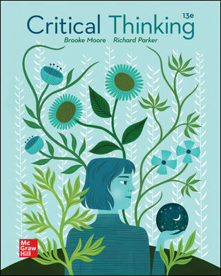 ISE EBook Critical Thinking 13e  by Brooke Noel Moore , Richard Parker 