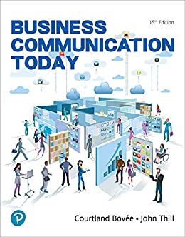 Business Communication Today 15th Edition  by Courtland L. Bovee , John V. Thill 