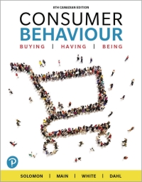 Consumer Behaviour Buying, Having, Being 8th Canadian Edition by Michael R. Solomon , Katherine White , Darren W. Dahl 