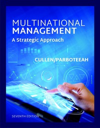 Multinational Management A STRATEGIC APPROACH 7th EDITION by John B. Cullen , K. Praveen Parboteeah 
