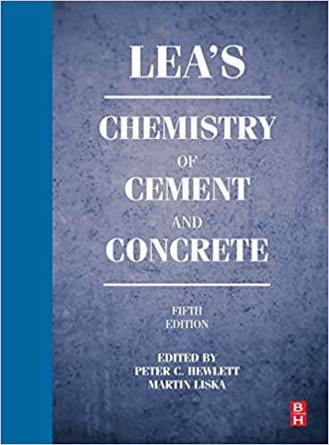 Lea's Chemistry of Cement and Concrete 5th Edition by Peter Hewlett , Martin Liska 