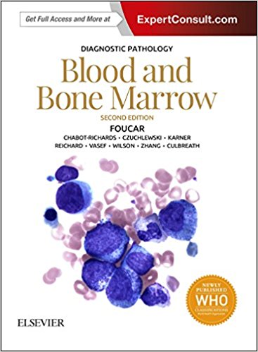 Diagnostic Pathology Blood and Bone Marrow, 2nd Edition by Kathryn Foucar MD , Devon Chabot-Richards MD , David R. Czuchlewski MD , Kristin Hunt Karner MD 