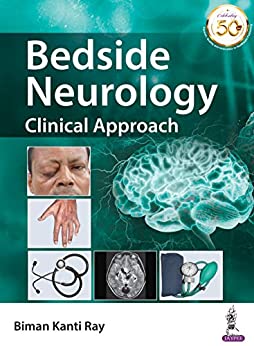 Bedside Neurology: Clinical Approach by Biman Kanti Ray 