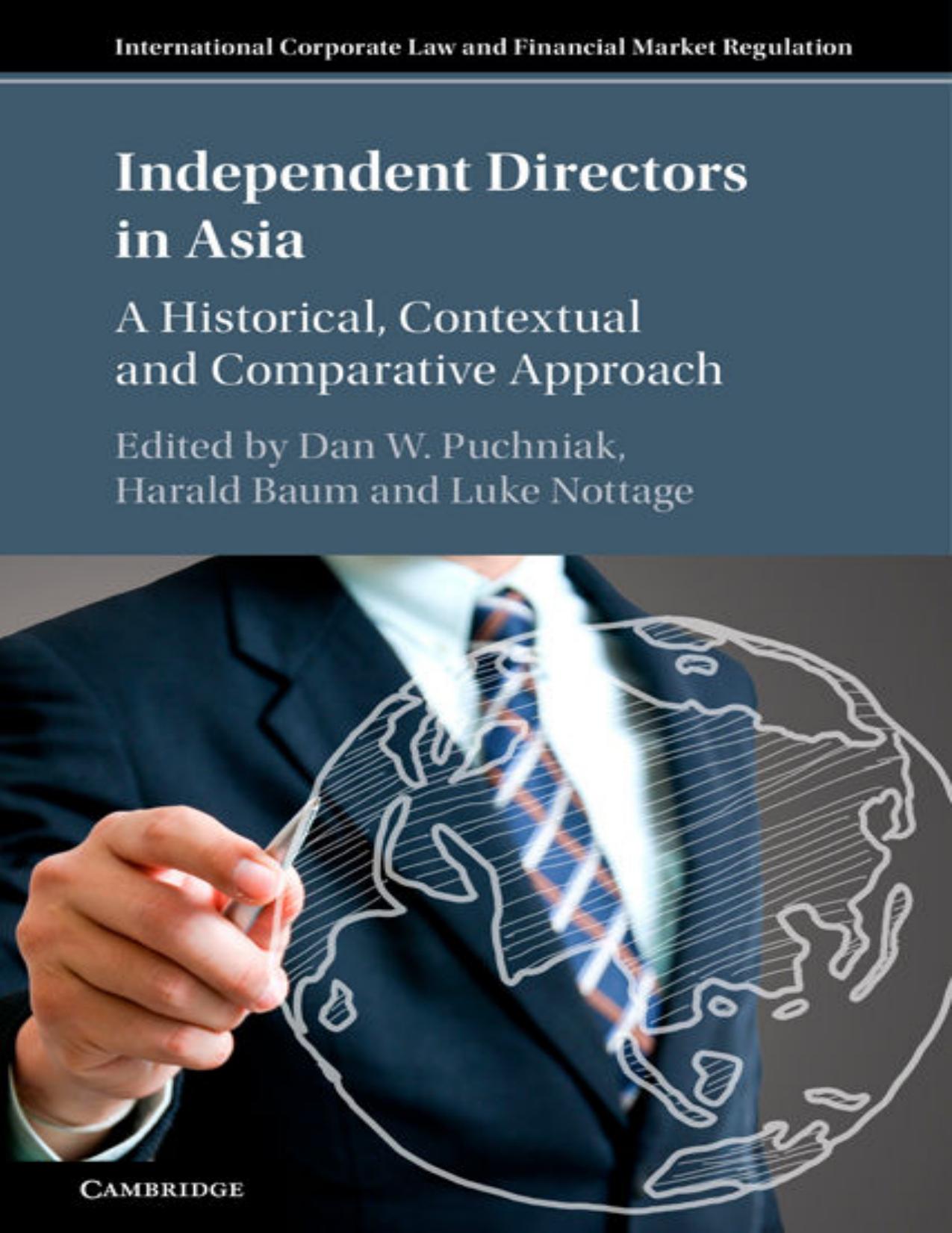 Independent Directors in Asia (International Corporate Law by Dan W. Puchniak , Harald Baum , Luke Nottage