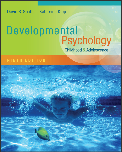 Developmental Psychology Childhood and Adolescence 9th Edition by  David R. Shaffer  , Katherine Kipp   