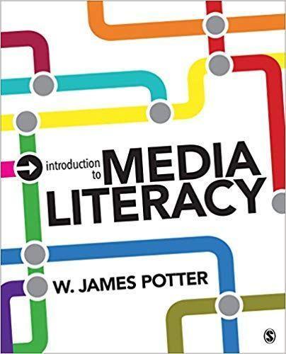 Introduction to Media Literacy by  W. James Potter