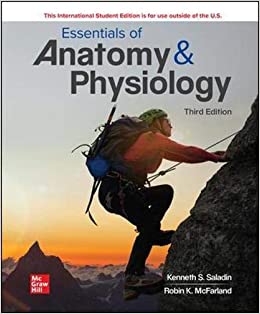 ISE Essentials of Anatomy & Physiology (ISE HED APPLIED BIOLOGY) 3rd edition (6 May 2021) by Kenneth S. Saladin Dr. , Robin McFarland Professor , Christina A. Gan 