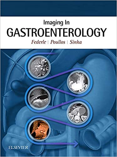 Imaging in Gastroenterology E-Book 1st Edition by Michael P. Federle , Peter D. Poullos , Sidhartha R. Sinha 