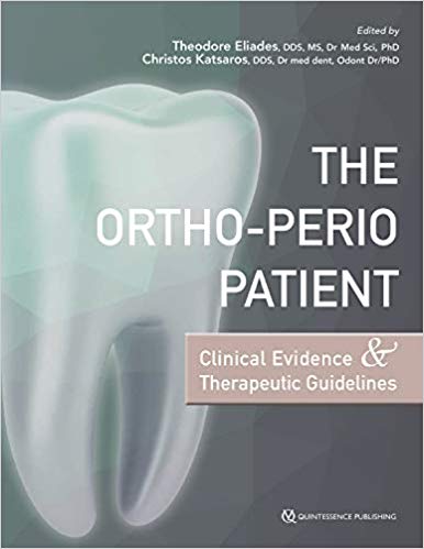 The Ortho-Perio Patient Clinical Evidence and Therapeutic Guidelines by Theodore Eliades , Christos Katsaros 