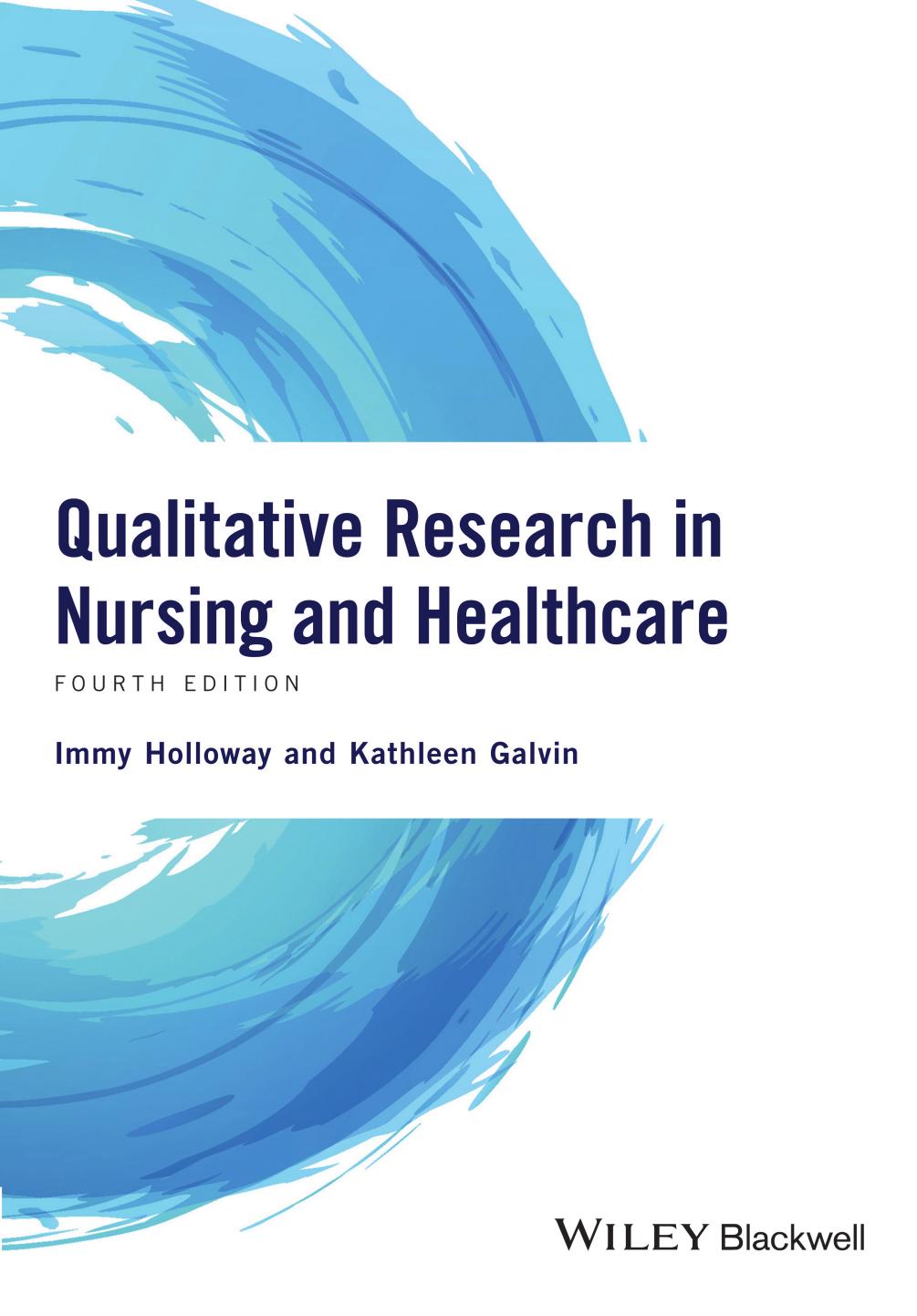 Qualitative Research in Nursing and Healthcare 4th Edition by Immy Holloway ,  Kathleen Galvin