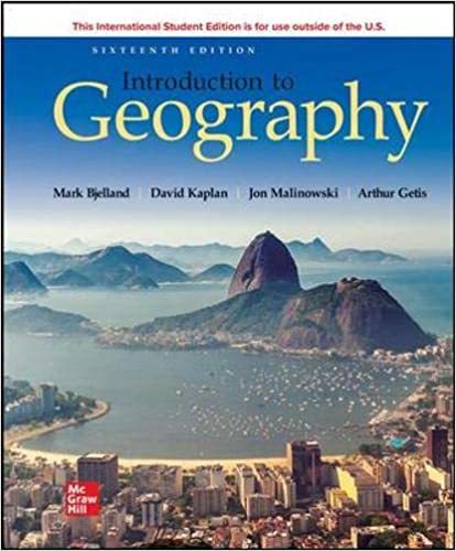 Introduction to Geography 16th Edition (International Edition) 16th Edition (January 1, 2021) by Jon Malinowski Mark Bjelland, David H. Kaplan 