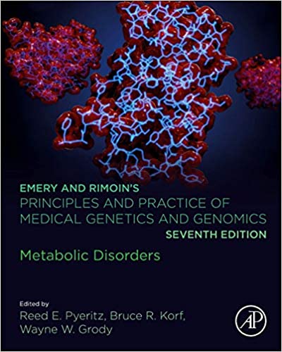 Emery and Rimoin's Principles and Practice of Medical Genetics and Genomics Metabolic Disorders 7th Edition by Reed E. Pyeritz , Bruce R. Korf , Wayne W. Grody 