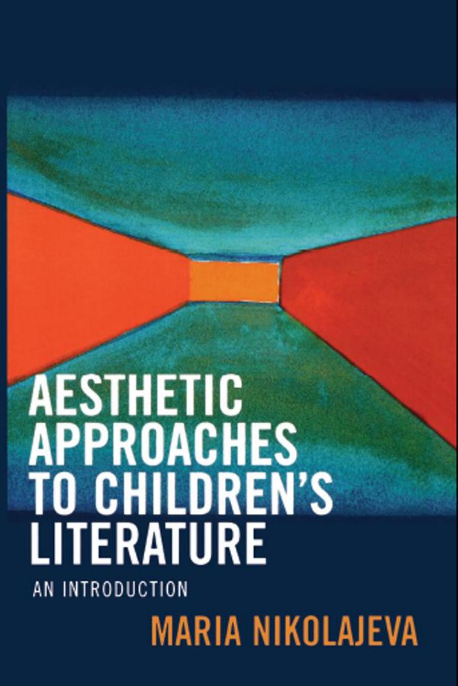 Aesthetic Approaches to Children s Literature An Introduction  by Maria Nikolajeva