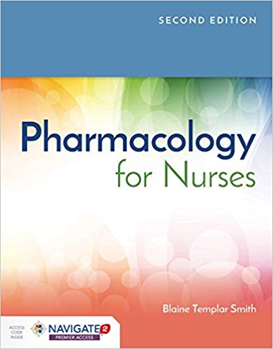 Pharmacology for Nurses 2nd Edition by Blaine T. Smith 