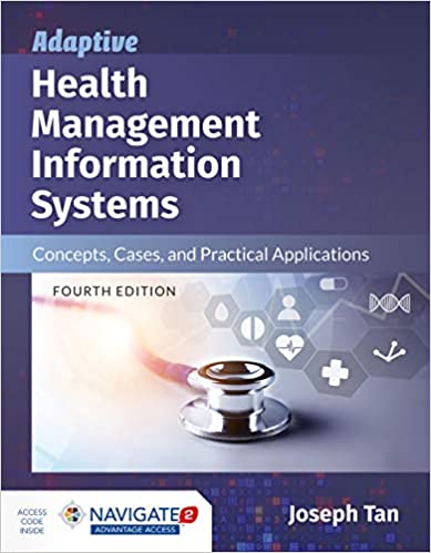 Adaptive Health Management Information Systems 4th Edition  by Joseph Tan 