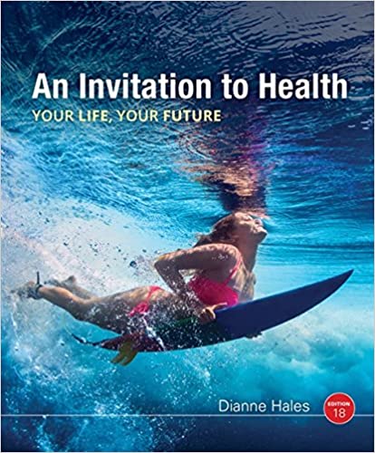 An Invitation to Health 18th Edition by Dianne Hales