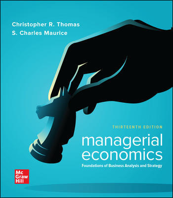 (Test Bank )Managerial Economics: Foundations of Business Analysis and Strategy 13th Edition