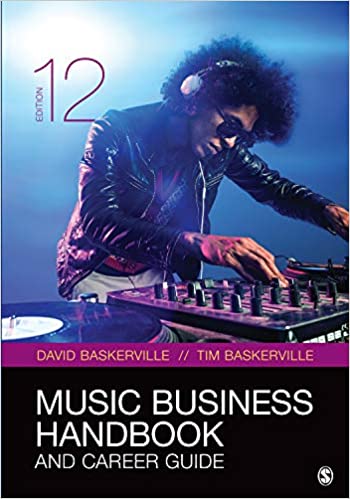 Music Business Handbook and Career Guide 12th by David Baskerville  , Timothy Baskerville