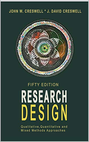 creswell research design qualitative quantitative and mixed methods approaches
